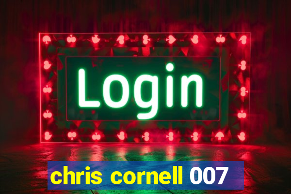 chris cornell 007